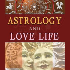 Astrology And Love Life by Mahan Vir Tulli