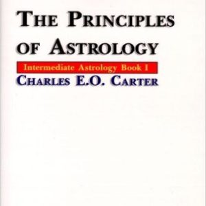 The Principles of Astrology by Charles E.O. Carter