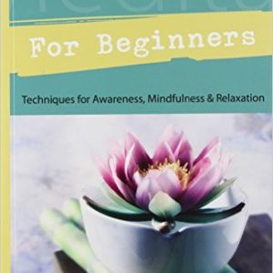 Meditation for Beginners: Techniques for Awareness, Mindfulness & Relaxation by Stephanie Clement