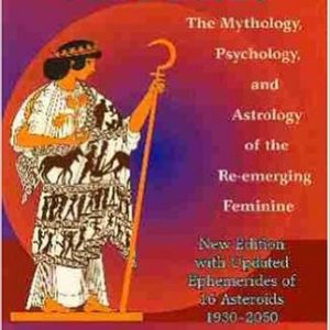 Asteroid Goddesses: The Mythology, Psychology, and Astrology of the Re-Emerging Feminine  Kindle Edition by Demetra George and Douglas Bloch
