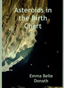Asteroids in the Birth Chart  Kindle Edition by Emma Belle Donath