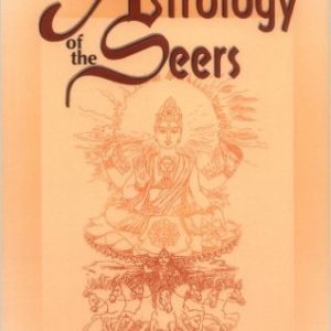 Astrology of the Seers: A Guide to Vedic/Hindu Astrology  by Dr David Frawley