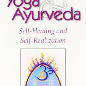 Yoga & Ayurveda: Self-Healing and Self-Realization by Dr. David Dr. Frawley
