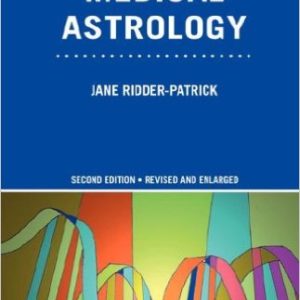 A Handbook of Medical Astrology by Jane Ridder-Patrick