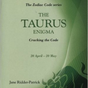 Success Through The Zodiac: The Taurus Enigma: Cracking the Code (Zodiac Code) by Jane Ridder-Patrick