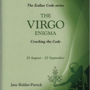Success Through The Zodiac: The Virgo Enigma: Cracking the Code (Zodiac Code by Jane Ridder-Patrick