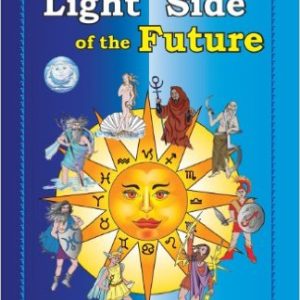 Astrology for the Light Side of the Future by Kim Rogers-Gallaghe, Maria Kay Simms (Illustrator),