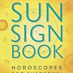 Llewellyn's 2017 Sun Sign Book: Horoscopes for Everyone!  Kindle Edition by Kim Rogers-Gallagher