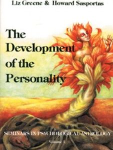 The Development of Personality: Seminars in Psychological Astrology (Seminars in Psychological Astrology ; V. 1)  Kindle Edition by Liz Greene & Howard Sasportas