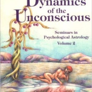 Dynamics of the Unconscious: Seminars in Psychological Astrology Volume 2 (Seminars in Psychological Astrology, Vol 2)  Kindle Edition by Liz Greene & Howard Sasportas