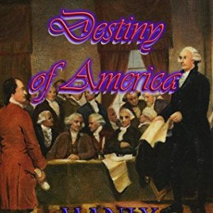 The Secret Destiny of America  Kindle Edition    by Manly P. Hall