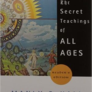 The Secret Teachings of All Ages (Reader's Edition)  by Manly P. Hall