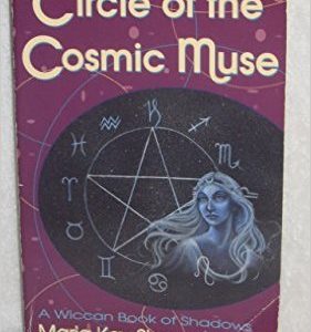 Circle of the Cosmic Muse: Wiccan Book of Shadows by Maria Kay Simms