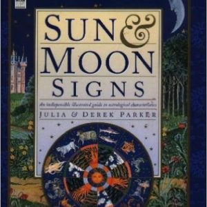 Sun & Moon Signs by Julia Parker, Derek Parker