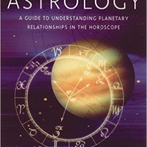 Aspects in Astrology: A Guide to Understanding Planetary Relationships in the Horoscope by Sue Tompkins