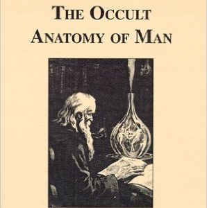 The Occult Anatomy of Man    by Manly P. Hall