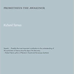 Prometheus the Awakener by Richard Tarnas