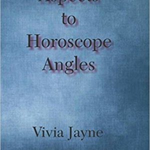 Aspects to Horoscope Angles by Vivia Jane