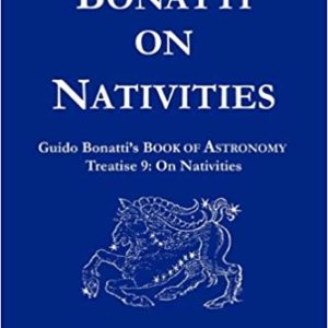 Bonatti on Nativities, by Guido Bonatti, (translated by Benjamin Dykes)