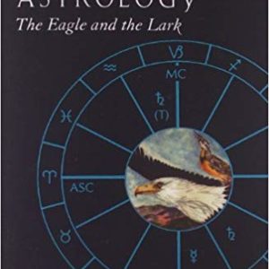Predictive Astrology: The Eagle and the Lark by Bernadette Brady